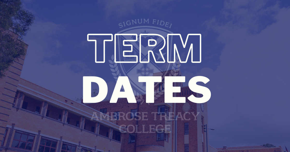 Term Dates Ambrose Treacy College
